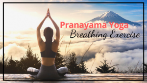 pranayama yoga breathing exercise